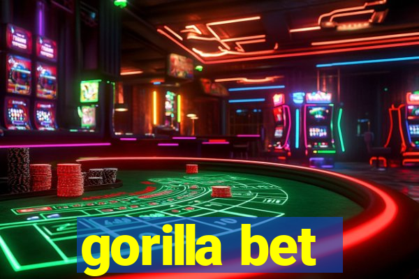 gorilla bet